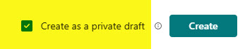 Create as a private draft checkbox highlighted next to the Create button